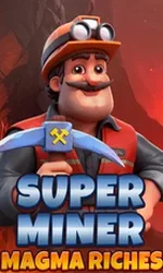 Super Miner Magma Riches